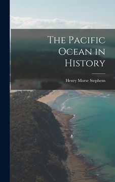 portada The Pacific Ocean in History (en Inglés)