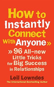 portada How to Instantly Connect With Anyone: 96 All-new Little Tricks for Big Success in Relationships