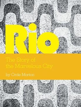 portada Rio: The Story of the Marvelous City (en Inglés)