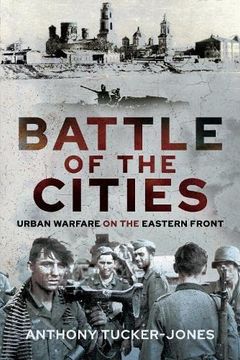 portada Battle of the Cities: Urban Warfare on the Eastern Front (in English)