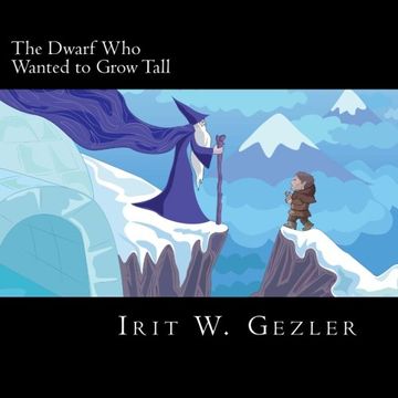 portada The Dwarf Who Wanted to Grow Tall (Moral tales for children) (Volume 3)