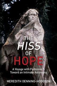 portada The Hiss of Hope: A Voyage with Parkinson's Toward an Intimate Autonomy (in English)