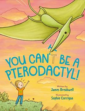portada You Can't be a Pterodactyl! 