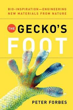 portada the gecko ` s foot: bio-inspiration: engineered from nature (in English)