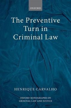 portada The Preventive Turn in Criminal Law (Oxford Monographs on Criminal Law and Justice)