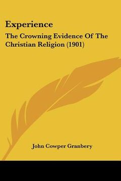portada experience: the crowning evidence of the christian religion (1901) (in English)