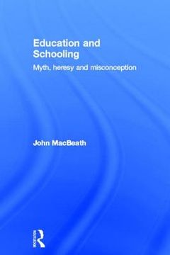 portada education and schooling: myth, heresy and misconception
