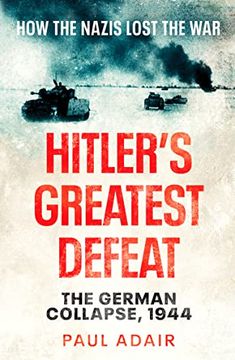 portada Hitler's Greatest Defeat: The German Collapse, 1944
