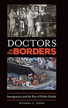 portada Doctors at the Borders: Immigration and the Rise of Public Health (in English)