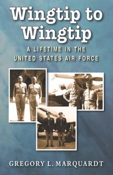 portada Wingtip to Wingtip: A Lifetime in the United States Air Force (en Inglés)