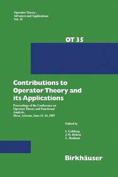 portada Contributions to Operator Theory and Its Applications: Proceedings of the Conference on Operator Theory and Functional Analysis, Mesa, Arizona, June 1