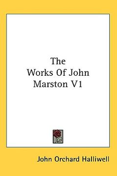 portada the works of john marston v1 (en Inglés)