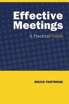portada Effective Meetings: A Practical Guide (en Inglés)