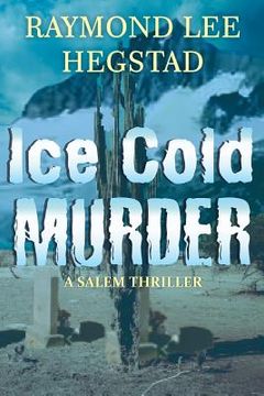 portada Ice Cold Murder: A thriller which readers will enjoy guessing who done it. (en Inglés)