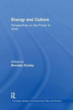 Energy and Culture: Perspectives on the Power to Work (en Inglés)