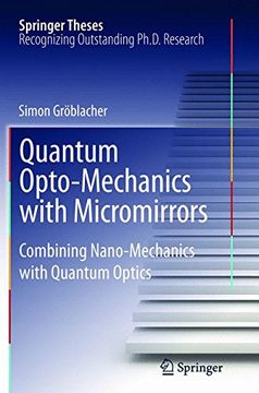 portada Quantum Opto-Mechanics with Micromirrors: Combining Nano-Mechanics with Quantum Optics (Springer Theses)