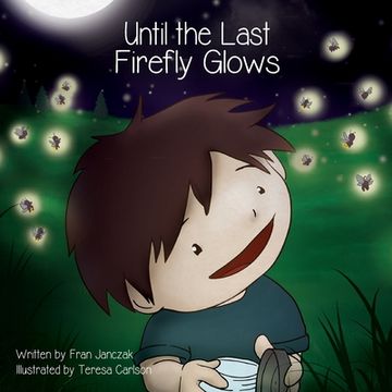 portada Until the Last Firefly Glows (en Inglés)