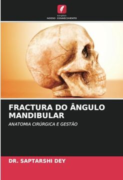 portada Fractura do Ângulo Mandibular: Anatomia Cirúrgica e Gestão