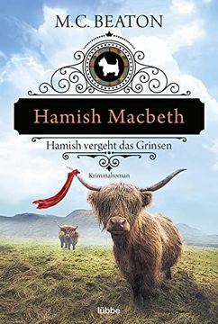 portada Hamish Macbeth Vergeht das Grinsen: Kriminalroman (Schottland-Krimis, Band 13) (en Alemán)