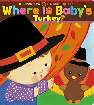 portada Where Is Baby's Turkey? (Karen Katz Lift-the-Flap Books) (en Inglés)