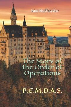 portada The Story of the Order of Operations: pemdas (en Inglés)