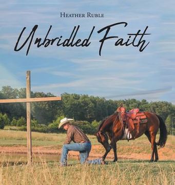portada Unbridled Faith (en Inglés)