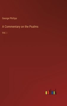 portada A Commentary on the Psalms: Vol. i (in English)