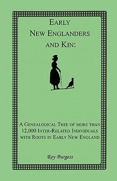 portada early new englanders and kin: a genealogical tree of more than 12,000 inter-related individuals with roots in early new england (en Inglés)