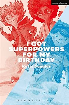 portada I Got Superpowers For My Birthday (Modern Plays)