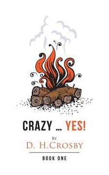 portada Crazy ... Yes!: Book One (en Inglés)