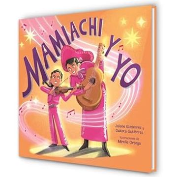 portada Mamiachi y yo: El Mariachi de mi Mami / Mamiachi & me: My Mommy's Mariachi Band