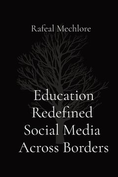 portada Education Redefined Social Media Across Borders (en Inglés)