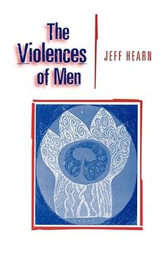 portada the violences of men: how men talk about and how agencies respond to men's violence to women (in English)
