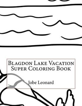 portada Blagdon Lake Vacation Super Coloring Book (en Inglés)