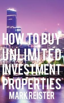 portada How to Buy Unlimited Investment Properties (en Inglés)