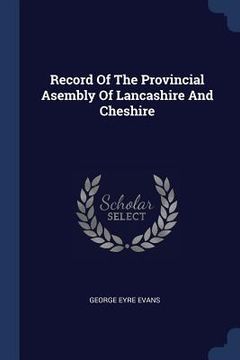 portada Record Of The Provincial Asembly Of Lancashire And Cheshire (en Inglés)