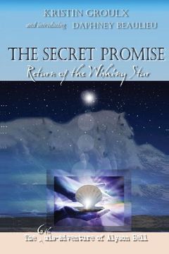 portada The Secret Promise: Return of the Wishing Star (the misadventures of Alyson Bell)