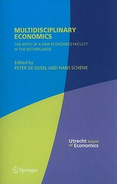 portada multidisciplinary economics: the birth of a new economics faculty in the netherlands (en Inglés)