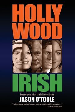 portada Hollywood Irish: An anthology of interviews with Irish movie stars (in English)