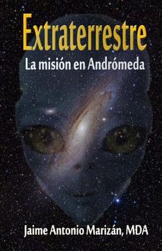 portada Extraterrestre: La mision en Andromeda (in Spanish)