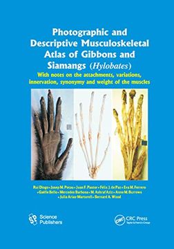 portada Photographic and Descriptive Musculoskeletal Atlas of Gibbons and Siamangs (Hylobates): With Notes on the Attachments, Variations, Innervation, Synonymy and Weight of the Muscles (en Inglés)