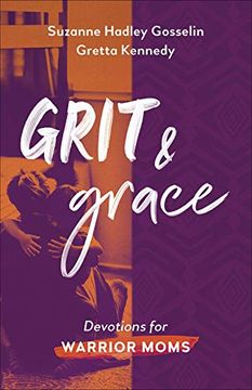 portada Grit and Grace: Devotions for Warrior Moms (en Inglés)