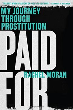 portada Paid For: My Journey Through Prostitution (en Inglés)