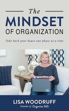 portada The Mindset of Organization: Take Back Your House One Phase at a Time (in English)