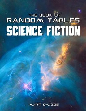 portada The Book of Random Tables: Science Fiction: 26 Random Tables for Tabletop Role-Playing Games (in English)