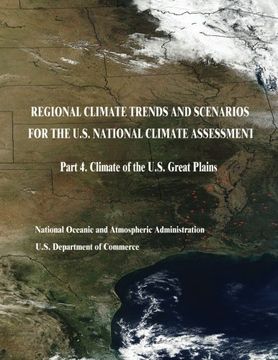 portada Regional Climate Trends and Scenarios for the U.S. National Climate Assessment: Part 4. Climate of the U.S. Great Plains