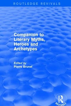 portada Companion to Literary Myths, Heroes and Archetypes (en Inglés)