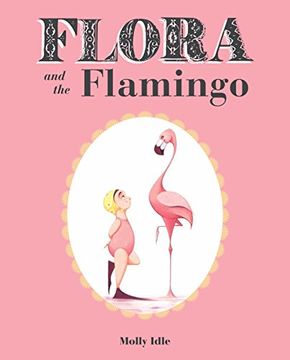 portada Flora and the Flamingo (Flora and her Feathered Friends-Books) 