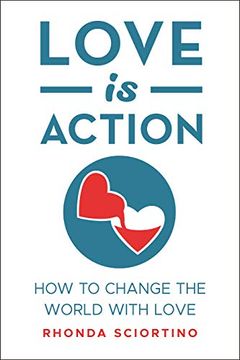 portada Love is Action: How to Change the World With Love 