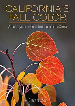portada California's Fall Color: A Photographer's Guide to Autumn in the Sierra (libro en Inglés)